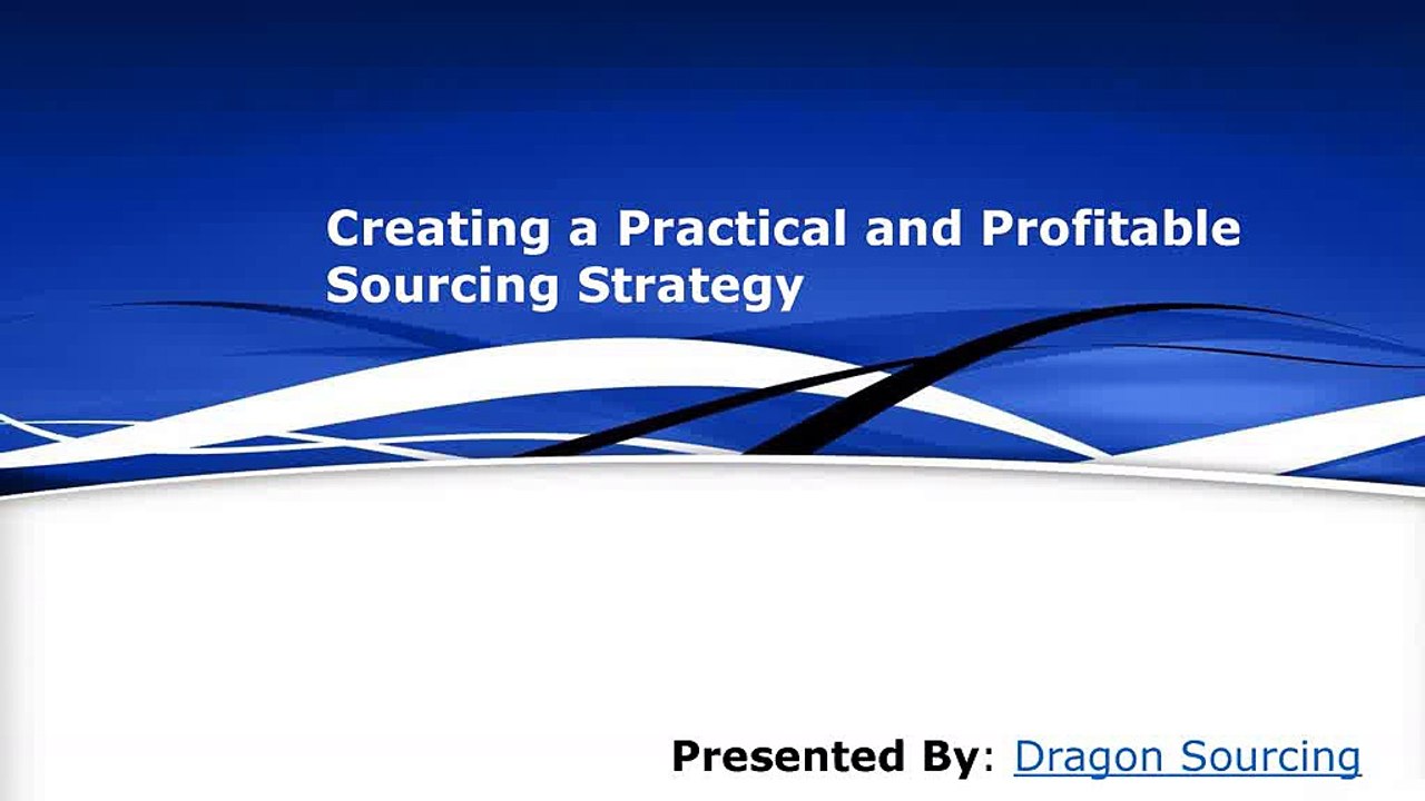 Creating a Practical and Profitable Sourcing Strategy