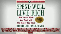 READ THE NEW BOOK   Spend Well Live Rich previously published as 7 Money Mantras for a Richer Life How to  DOWNLOAD ONLINE