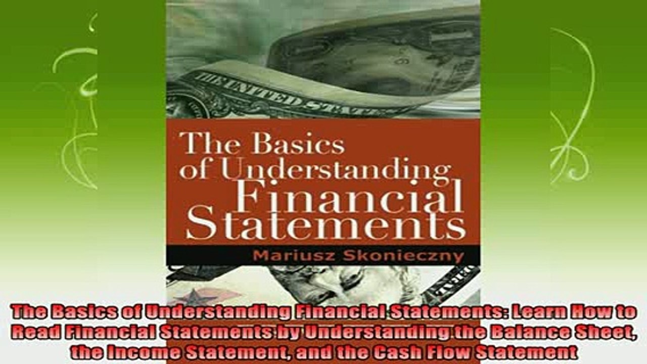 new book  The Basics of Understanding Financial Statements Learn How to Read Financial Statements