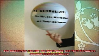 new book  The Globalizers The IMF the World Bank and Their Borrowers Cornell Studies in Money