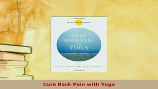 Download  Cure Back Pain with Yoga PDF Full Ebook