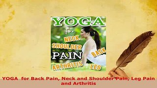 Download  YOGA  for Back Pain Neck and Shoulder Pain Leg Pain and Arthritis Download Online