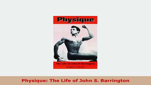 Download Physique The Life Of John S Barrington Pdf Online Video Images, Photos, Reviews