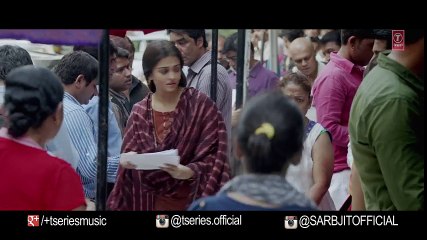 Salamat Video Song  SARBJIT  Randeep Hooda, Richa Chadda  Arijit Singh, Tulsi Kumar, Amaal Mallik