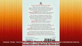 READ THE NEW BOOK   Tame Your Terrible Office Tyrant How to Manage Childish Boss Behavior and Thrive in Your  FREE BOOOK ONLINE