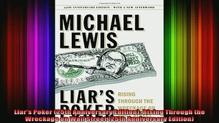 FREE PDF DOWNLOAD   Liars Poker 25th Anniversary Edition Rising Through the Wreckage on Wall Street 25th  FREE BOOOK ONLINE