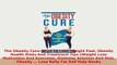PDF  The Obesity Cure How To Lose Weight Fast Obesity Health Risks And Treatment Tips Weight Download Online