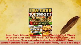 Download  Low Carb Menu How To Lose Weight In A Week Without Diet And Exercise 23 Healthy Low Carb Read Online