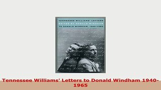 Download  Tennessee Williams Letters to Donald Windham 19401965 Free Books