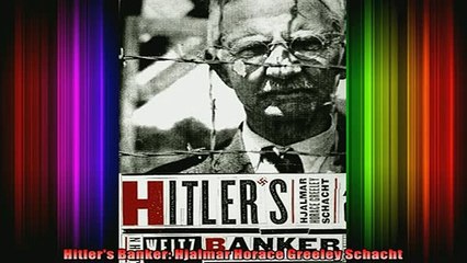 READ book  Hitlers Banker Hjalmar Horace Greeley Schacht  FREE BOOOK ONLINE