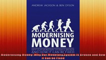 READ book  Modernising Money Why Our Monetary System is Broken and How it Can be Fixed  FREE BOOOK ONLINE
