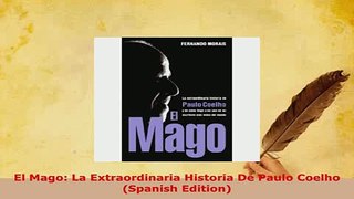 PDF  El Mago La Extraordinaria Historia De Paulo Coelho Spanish Edition Ebook