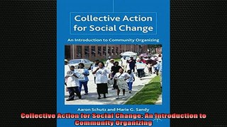 READ book  Collective Action for Social Change An Introduction to Community Organizing Full Free
