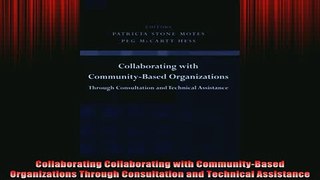 READ book  Collaborating Collaborating with CommunityBased Organizations Through Consultation and Online Free