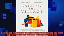 READ book  Raising the Village How Individuals and Communities Can Work Together to Give Our Full EBook