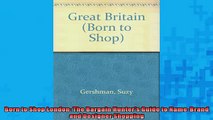 READ book  Born to Shop London The Bargain Hunters Guide to NameBrand and Designer Shopping  DOWNLOAD ONLINE