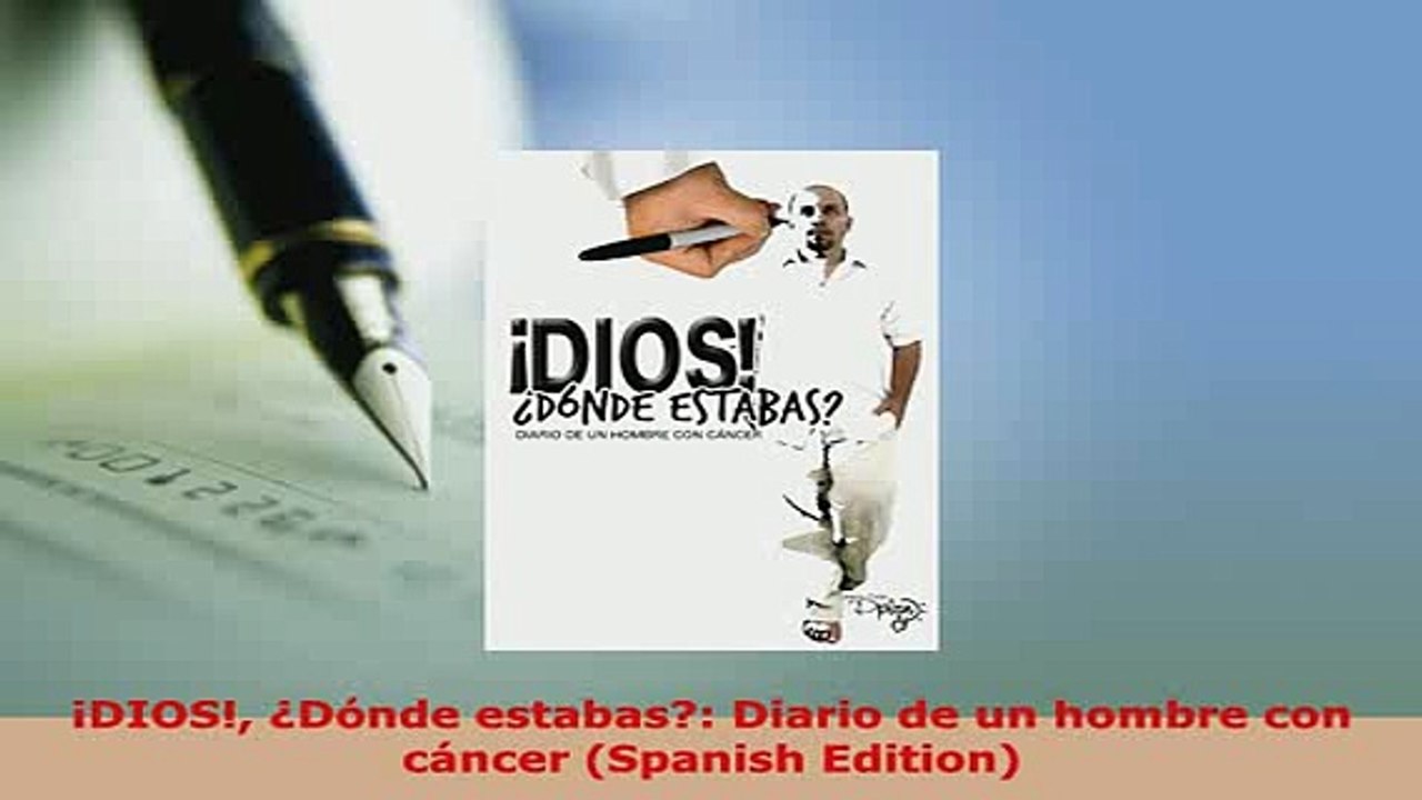 PDF  DIOS Dónde estabas Diario de un hombre con cáncer Spanish Edition PDF Online