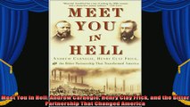 new book  Meet You in Hell Andrew Carnegie Henry Clay Frick and the Bitter Partnership That Changed