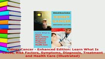 PDF  Kidney Cancer  Enhanced Edition Learn What Is Cause Risk Factors Symptoms Diagnosis Read Online