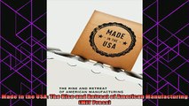 free pdf   Made in the USA The Rise and Retreat of American Manufacturing MIT Press
