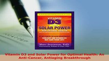 PDF  Vitamin D3 and Solar Power for Optimal Health An AntiCancer Antiaging Breakthrough PDF Full Ebook