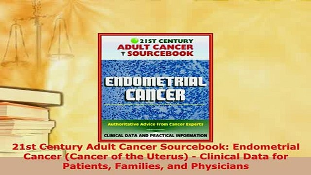 PDF 21st Century Adult Cancer Sourcebook Endometrial Cancer Cancer of the Uterus Clinical Download Online