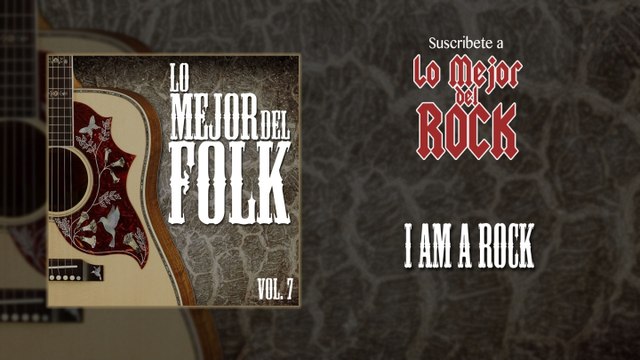 Lo Mejor del Folk - Vol. 7 - I Am A Rock