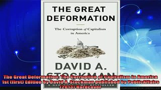 new book  The Great Deformation The Corruption of Capitalism in America 1st first Edition by