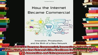 read here  How the Internet Became Commercial Innovation Privatization and the Birth of a New