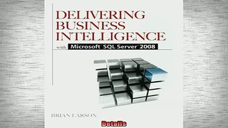 FREE DOWNLOAD  Delivering Business Intelligence with Microsoft SQL Server 2008  BOOK ONLINE