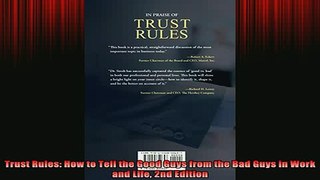 READ book  Trust Rules How to Tell the Good Guys from the Bad Guys in Work and Life 2nd Edition Online Free
