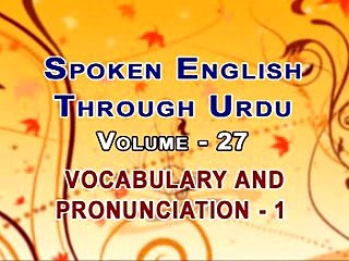 Spoken English Through Urdu - Part 5 (Vocabulary 1_4 - Fluency Course) Daily Motion