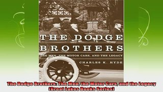 new book  The Dodge Brothers The Men the Motor Cars and the Legacy Great Lakes Books Series