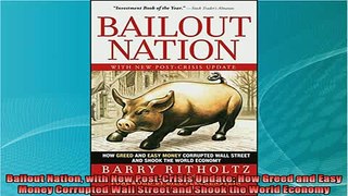 best book  Bailout Nation with New PostCrisis Update How Greed and Easy Money Corrupted Wall Street