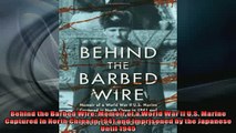Most popular  Behind the Barbed Wire Memoir of a World War II US Marine Captured in North China in