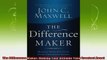 best book  The Difference Maker Making Your Attitude Your Greatest Asset