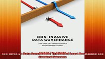 READ book  NonInvasive Data Governance The Path of Least Resistance and Greatest Success Online Free