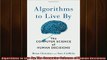 READ book  Algorithms to Live By The Computer Science of Human Decisions Full EBook