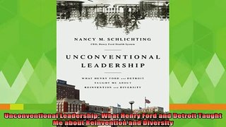 best book  Unconventional Leadership What Henry Ford and Detroit Taught Me about Reinvention and