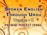 Spoken English Through Urdu - Part 3 (Perfect Tense - Fluency Course) - Daily Motion
