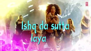 ISHQ DA SUTTA Full Song with Lyrics ONE NIGHT STAND Sunny Leone Kirancollections