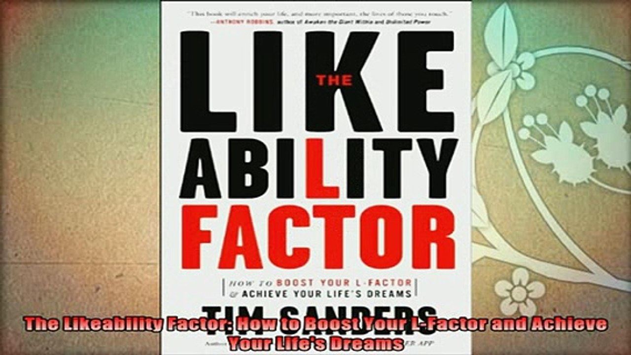 free pdf   The Likeability Factor How to Boost Your LFactor and Achieve Your Lifes Dreams