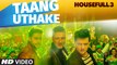 Taang Uthake Video Song - HOUSEFULL 3 - Akshay Kumar Akshay Kumar, Abhishek Bachchan, Riteish Deshmukh