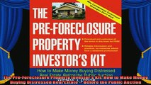 best book  The PreForeclosure Property Investors Kit How to Make Money Buying Distressed Real