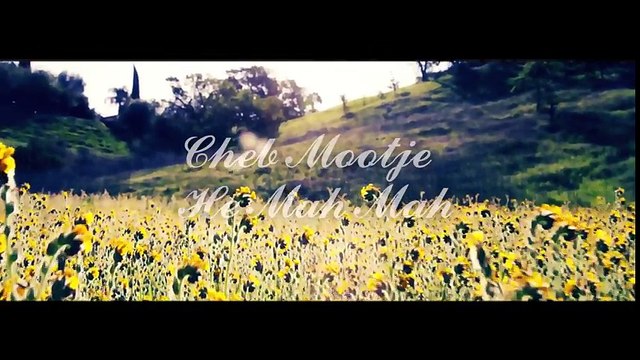 Cheb Mootje - He Mah Mah (Arab & amazigh) 2016 NEW