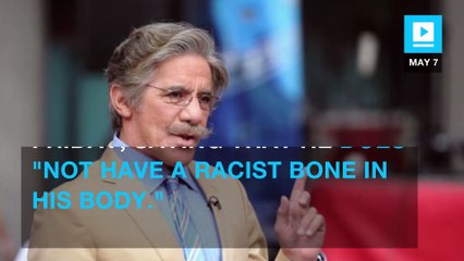 Geraldo Rivera: Trump 'doesn't have a racist bone in his body'
