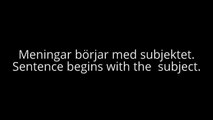 swedish 15 - mening börja med subjektet ( sentences begins with subject)