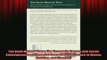 FREE DOWNLOAD  The Bank Merger Wave The Economic Causes and Social Consequences of Financial  DOWNLOAD ONLINE