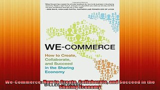 READ book  WeCommerce How to Create Collaborate and Succeed in the Sharing Economy  FREE BOOOK ONLINE