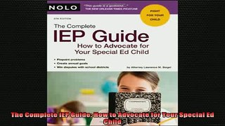 DOWNLOAD FREE Ebooks  The Complete IEP Guide How to Advocate for Your Special Ed Child Full EBook